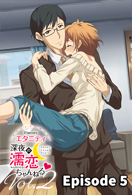Eternity: Shin`ya no Nurekoi Channel 2